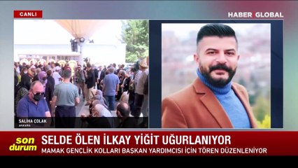 Ankara'da selde ölen İlkay Yiğit son yolculuğuna uğurlanıyor