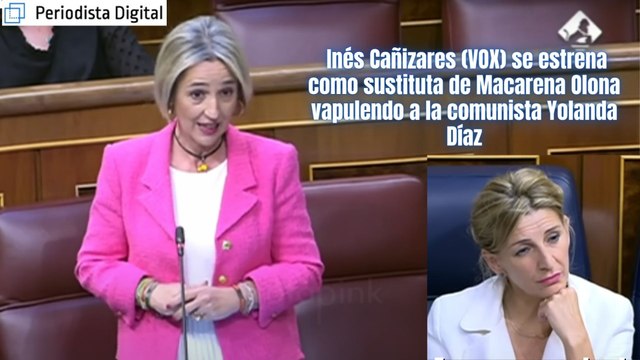 Inés Cañizares (VOX) se estrena como sustituta de Macarena Olona vapuleando a la comunista Yolanda Díaz