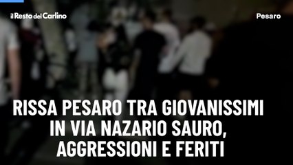 Download Video: Rissa Pesaro tra giovanissimi in via Nazario Sauro, aggressioni e feriti