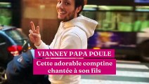 Vianney papa poule : cette adorable comptine chantée à son fils