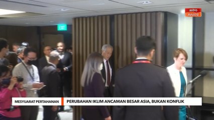 Mesyuarat Pertahanan | Perubahan iklim ancaman besar Asia, bukan konflik