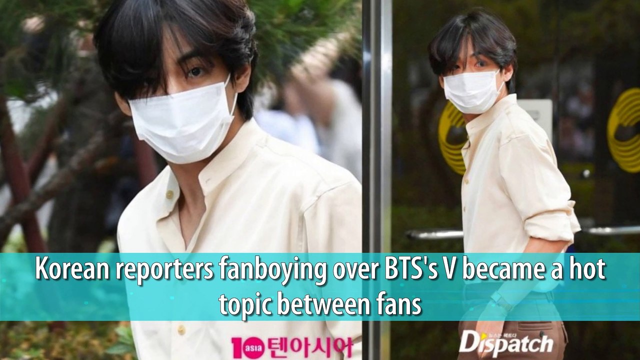 Korean reporters fanboying over BTS's V became a hot topic between fans