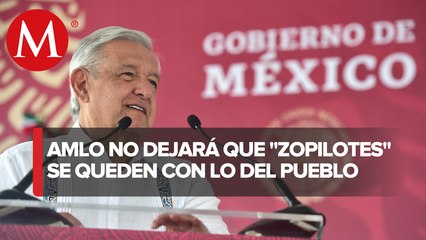 Sedena y Marina tendrán control de obras para defenderlas de "los zopilotes": AMLO