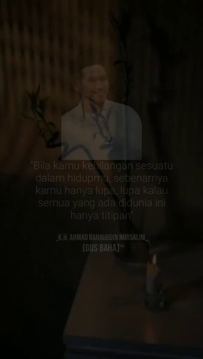 Kehilangan Sebenarnya Lupa - Gus Baha