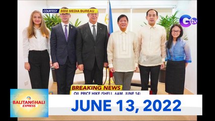 Balitanghali Express: June 13, 2022