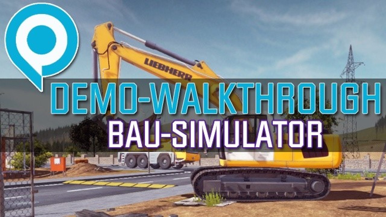 Bau-simulator 2014 - walkthrough zur gamescom-demo mit entwickler-kommentar