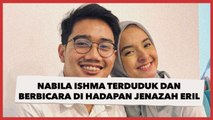 Melayat Eril, Nabila Ishma Berbicara di Depan Jenazah Sang Kekasih