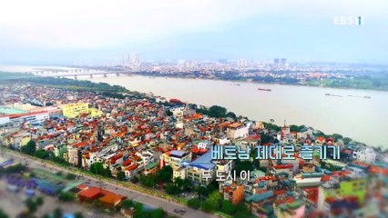 세계테마기행 - 베트남 제대로 즐기기- 두 도시 이야기, 하노이, 호찌민_#001