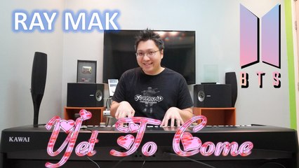 BTS (방탄소년단) - Yet To Come (The Most Beautiful Moment) Piano by Ray Mak
