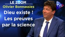 Zoom - Olivier Bonnassies : Dieu existe ! Les preuves par la science