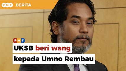 UKSB mengaku beri wang kepada Umno Bahagian Rembau