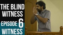 The Blind Witness | Ep 6  Witness | Telugu Web Series | Telugu Shortcut