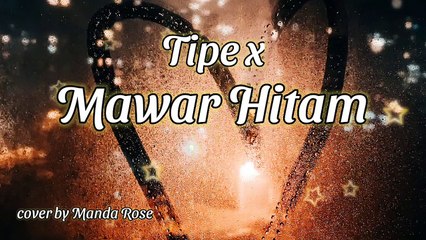 Mawar Hitam - Tipe x - Cover by Manda Ros