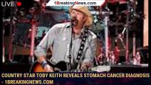 Country star Toby Keith reveals stomach cancer diagnosis - 1breakingnews.com