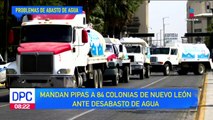 Mandan pipas a 84 colonias de NL ante desabasto de agua