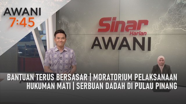 AWANI 7:45 [13/06/2022] - Bantuan terus bersasar | Moratorium pelaksanaan hukuman mati | Serbuan dadah di Pulau Pinang