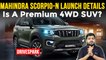 Mahindra Scorpio-N India Launch Details | Expected Price, Engine, Transmission, 4WD & More *AutoNews