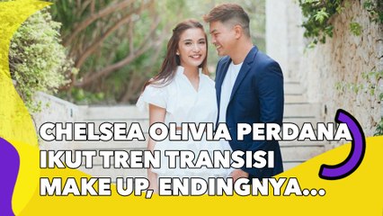Chelsea Olivia Perdana Ikut Tren Transisi Make Up, Endingnya Bikin Meleyot: So Sweet!