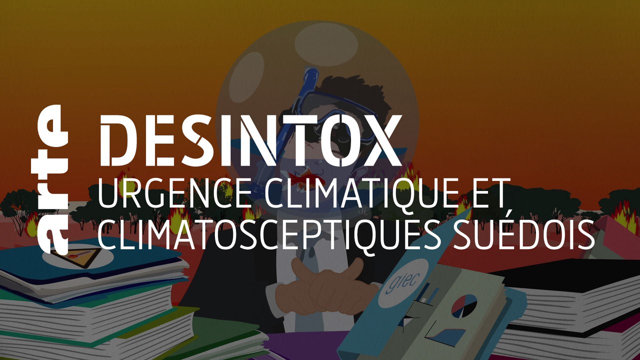 Urgence climatique et climatosceptiques suédois | Désintox | ARTE