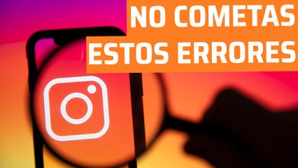Los 4 errores que se cometen al subir vídeos a Instagram y cómo solucionarlos