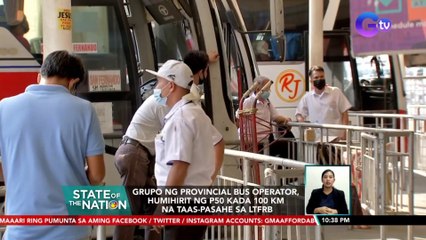 Grupo ng provincial bus operator, humihirit ng P50 kada 100 KM na taas-pasahe sa LTFRB | SONA