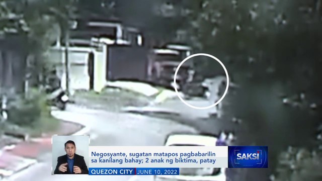 Negosyante, sugatan matapos pagbabarilin sa kanilang bahay; 2 anak ng biktima, patay | Saksi