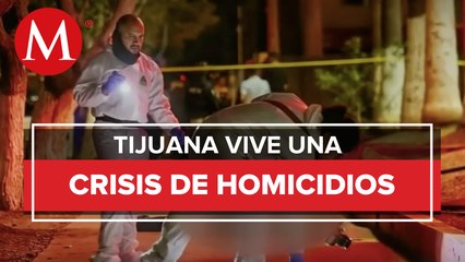 En Tijuana se registran 25 asesinatos en los últimos 3 días