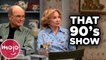 Top 10 Things We Want to See in the That '70s Show Reboot