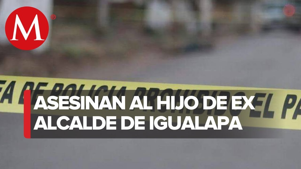 En Guerrero, asesinan a hijo del ex alcalde de Igulapa