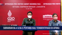 Penyebaran Varian baru Covid-19 BA.4 & BA.5 Masih Terkendali, Masyarakat Tidak Pelu Panik Namun tetap Waspada