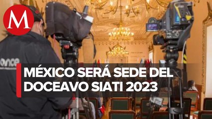 Edomex será sede de la 12 edición del 'SIATI' 2023
