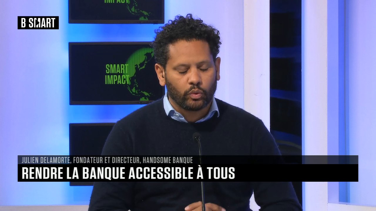 SMART IMPACT - L'invité de SMART IMPACT : Julien Delamorte (Handsome Banque)