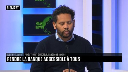 SMART IMPACT - L'invité de SMART IMPACT : Julien Delamorte (Handsome Banque)