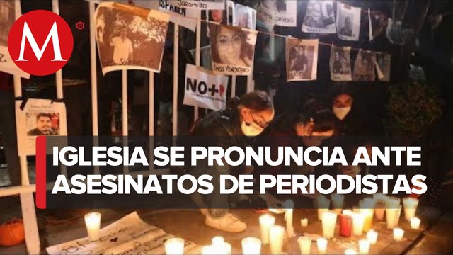 Iglesia pide garantizar libertad de expresión y seguridad a periodistas