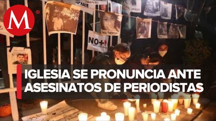 Iglesia pide garantizar libertad de expresión y seguridad a periodistas