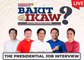 Bakit ikaw?: The Presidential Job Interview | Featured candidate: Presidential candidate Ferdinand "Bongbong" Marcos Jr.