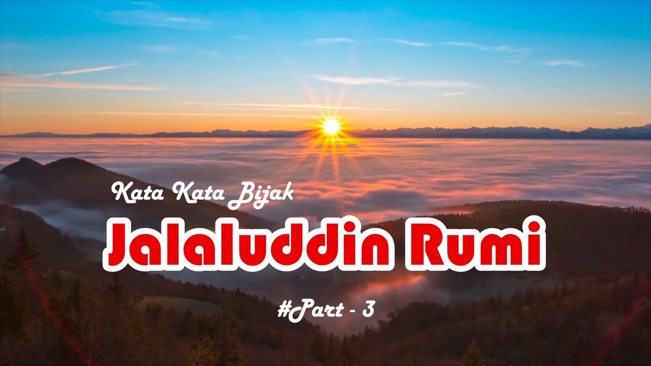 Kata kata Bijak Jalaluddin Rumi #Part3