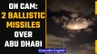 UAE says intercepts two ballistic missiles over Abu Dhabi: Defense Ministry | Oneindia News
