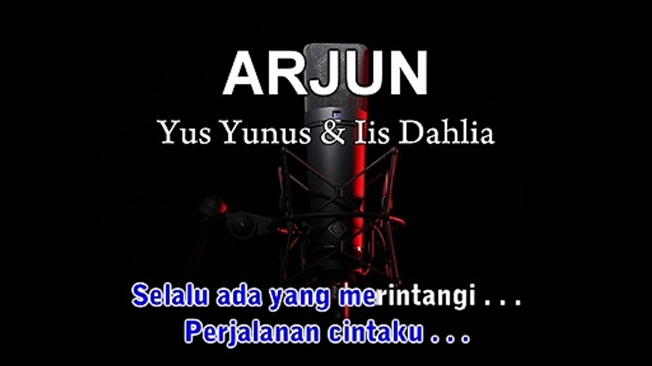 Arjun | Yus Yunus & Iis Dahlia | Karaoke Tanpa Vokal