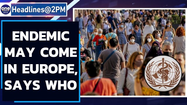 Europe could be headed for pandemic 'endgame', says WHO Europe director | Oneindia News