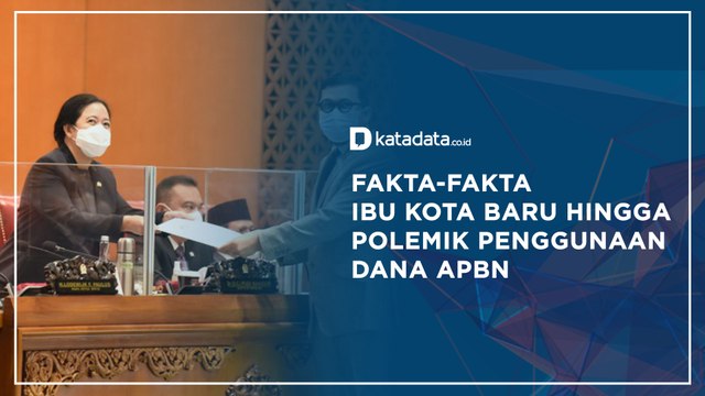 Fakta-fakta Ibu Kota Baru hingga Polemik Penggunaan Dana APBN | Katadata Indonesia