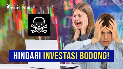 Marak Investasi Bodong, Awas Kena Perangkapnya!