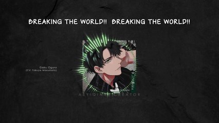BREAKING THE WORLD!! - Gaku Oguro (lyrics)