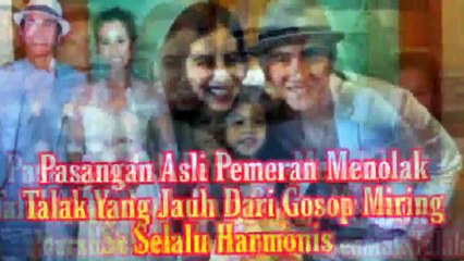 Pasangan pemeran Utama Sinopsis Menolak Talak yang jauh Dari  gosip Tetap Harmonis