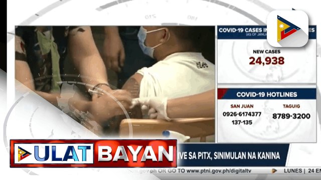 Limang araw na vaccination drive sa PITX, sinimulan na kanina; Paglalagay ng vaccination site sa iba pang terminal at paliparan, pinag-aaralan