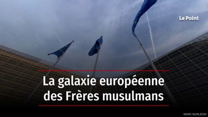 La galaxie européenne des Frères musulmans