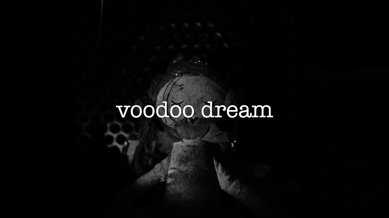 VOODOO DREAM