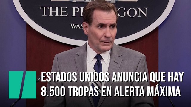 El portavoz del Pentágono anuncia que hay 8.500 tropas en alerta máxima