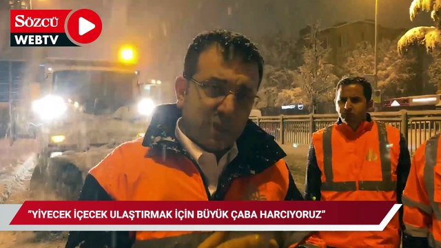 Mahsur kalanlarla ilgili İmamoğlu'ndan açıklama: Yiyecek içecek ulaştırmak için büyük çaba içerisindeyiz