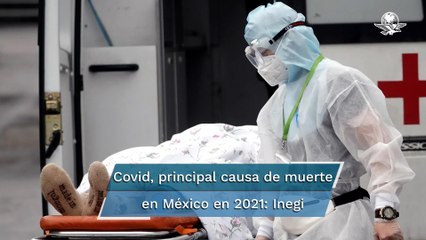 Mueren 579 mil 596 personas en el primer semestre de 2021; la principal causa fue Covid-19